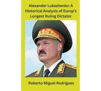 Roberto Miguel Rodriguez Alexander Lukashenko (Tascabile)