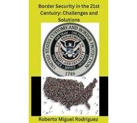 Roberto Miguel Rodriguez Border Security in the 21st Century (Tascabile)