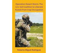 Roberto Miguel Rodriguez Operation Desert Storm (Tascabile)