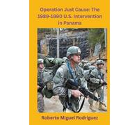Roberto Miguel Rodriguez Operation Just Cause (Tascabile)