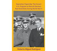 Roberto Miguel Rodriguez Operation Paperclip (Tascabile)