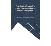 Roberto Miguel Rodriguez Perpetuating Inequality (Tascabile)