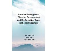 Roberto Miguel Rodriguez Sustainable Happines (Tascabile)