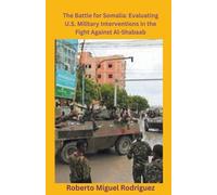 Roberto Miguel Rodriguez The Battle for Somalia (Tascabile)
