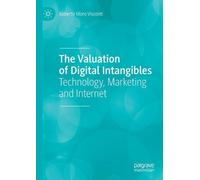 Roberto Moro Visconti The Valuation of Digital Intangibles (Tascabile)