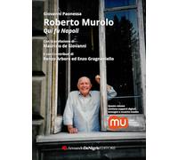 Libri Paonessa Govanni - Roberto Murolo. Qui Fu Napoli. Con Supporti Digitali