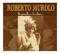 ROBERTO, MUROLO - REGINELLA E LE ALTRE
