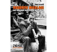 Roberto Nicolosi. Un grande maestro del jazz