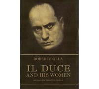 Roberto Olla Il Duce and His Women (Tascabile)