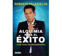 Roberto Palazuelos Alquimia para el éxito / The Alchemy of Success (Tascabile)