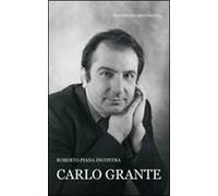 Roberto Piana incontra Carlo Grante