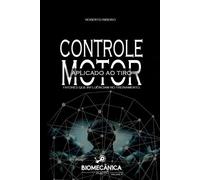 Roberto Pinto Ribeiro Controle Motor Aplicado Ao Tiro (Tascabile)