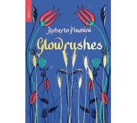 Roberto Piumini Glowrushes (Tascabile)
