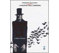 Roberto Recchioni presenta: I maestri dell'orrore. Dracula di Bram Stoker