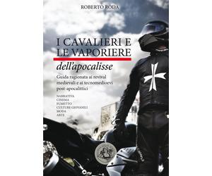 Roberto Roda, I Cavalieri e le Vaporiere dell’Apocalisse
