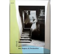Roberto Roda, Nel Regno di Pentesilea. Un omaggio fotografico..., Ed. InterBooks
