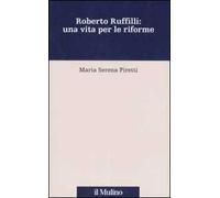 Roberto Ruffilli: una vita per le riforme