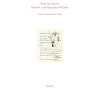 Roberto Sanesi filosofo e pedagogista dell'arte