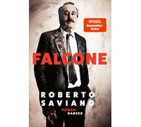 Roberto Saviano Annette Kopetzki Falcone: Roman (Copertina rigida)