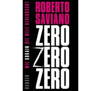 Roberto Saviano Walter Kögler R ZeroZeroZero: Wie Kokain die Welt be (Tascabile)
