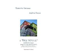 Roberto SBRANA I "Rei Folli" Cambiano Casa: Dagli O.P.G. Alle R.E.M (Tascabile)