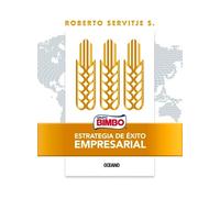 Roberto Servitje S Bimbo. Estrategia de Éxito Empresarial (Tascabile)