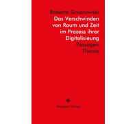 Roberto Simanow Das Verschwinden von Raum und Zeit im Prozess ihrer (Tascabile)