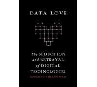 Roberto Simanowski Data Love (Copertina rigida)