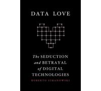 Roberto Simanowski Data Love (Tascabile)