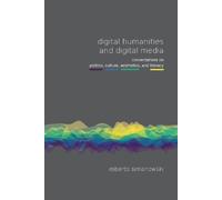 Roberto Simanowski Digital Humanities and Digital Media (Tascabile)