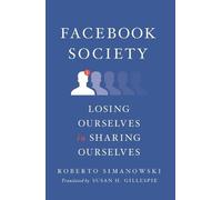 Roberto Simanowski Facebook Society (Copertina rigida)