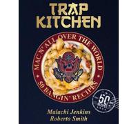 Roberto Smith M Trap Kitchen: Mac N' All Over The World: Bang (Copertina rigida)