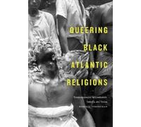Roberto Strongman Queering Black Atlantic Religions (Copertina rigida)