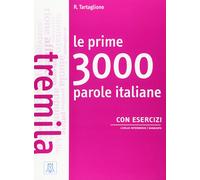 Roberto Tartagl Le prime 3000 parole italiane con esercizi: Livello (Tascabile)