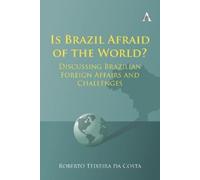 Roberto Teixeira da Costa Is Brazil Afraid of the World? (Tascabile)