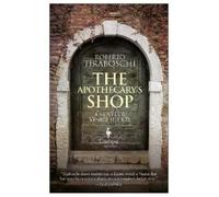 Roberto Tiraboschi The Apothecary's Shop (Tascabile) Venetia
