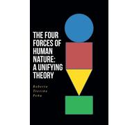 Roberto Treviño Peña The Four Forces of Human Nature (Copertina rigida)