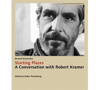 Roberto Turigliatto Robert Kramer Bernard Eisenschit Starting Places (Tascabile)