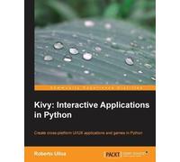 Roberto Ulloa Kivy: Interactive Applications in Python (Tascabile)