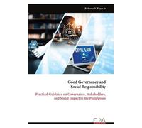 Roberto V Reyes Good Governance and Social Responsibility (Tascabile)