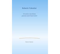 Roberto Valentini: Un uomo e una donna possono essere buoni amici