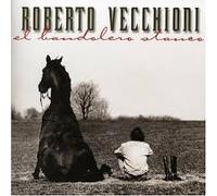 ROBERTO VECCHIONI - El Bandolero Stanco