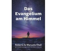 Roberto Vitali Manuela Das Evangelium am Himmel: Mit einem Gastbeit (Tascabile)