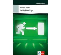 Roberto Vivero Hello Goodbye: Spanische Lektüre für das 3. Lernjahr (Tascabile)