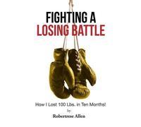 Robertrese Allen Fighting a Losing Battle (Tascabile)