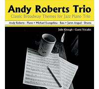 Roberts, Andy - Classic Broadway Themes for Jazz Piano Trio