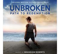 Roberts, Brandon - Unbroken: Path To Redemption (Original Soundtrack)