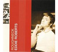 Roberts,Eddie - Roberts Eddie "Roughneck" CD