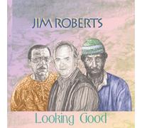 Roberts, Jim - Looking Good