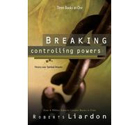 Roberts Liardon Breaking Controlling Powers (Tascabile)